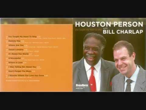 Houston Person with Bill Charlap You Taught My Heart To Sing