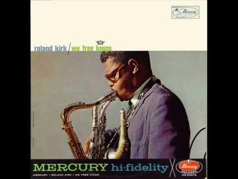 Roland Kirk - Three For The Festival